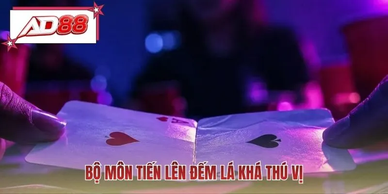 Bộ môn tiến lên đếm lá khá thú vị