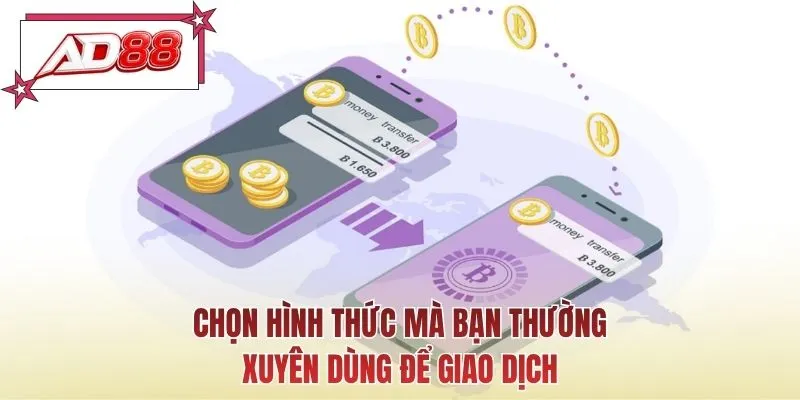 Chọn hình thức mà bạn thường xuyên dùng để giao dịch