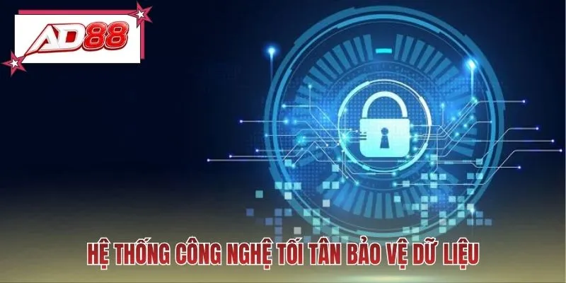 Hệ thống công nghệ tối tân bảo vệ dữ liệu