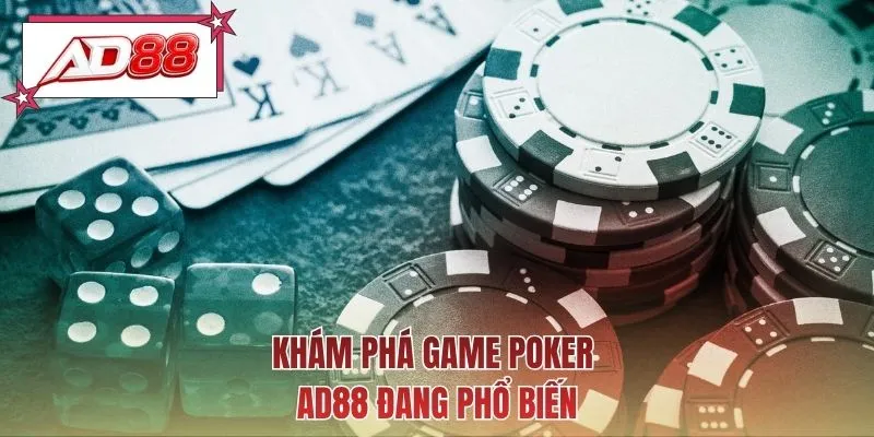 Khám phá game poker AD88 đang phổ biến
