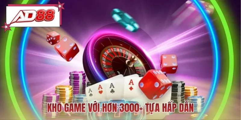 Kho game với hơn 3000+ tựa hấp dẫn